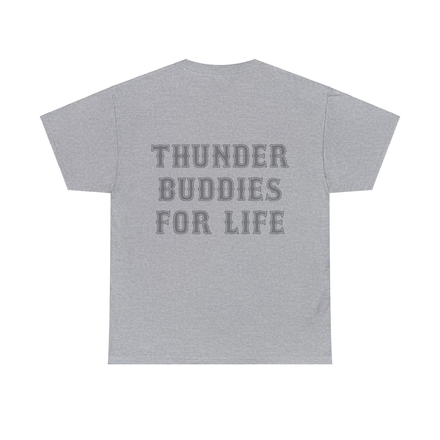 Thunder Buddies for Life Adult Heavy Cotton Tee