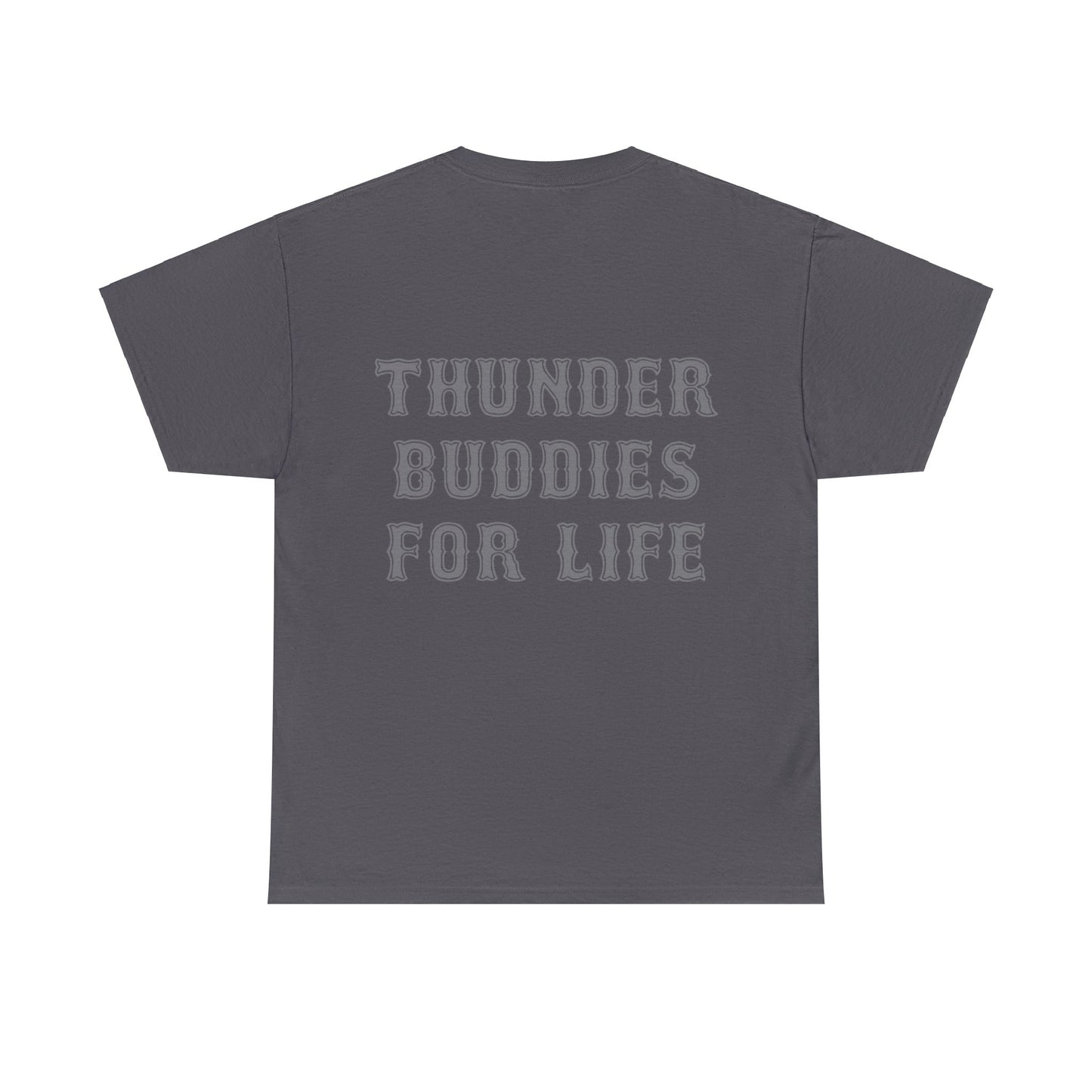 Thunder Buddies for Life Adult Heavy Cotton Tee